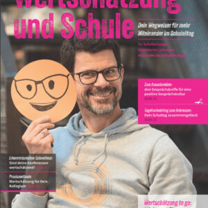 Magazin „Wertschätzung und Schule“, Ausgabe 1